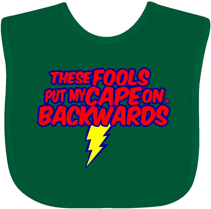 inktastic These Fools Put My Cape on Backwards ® Baby Bib
